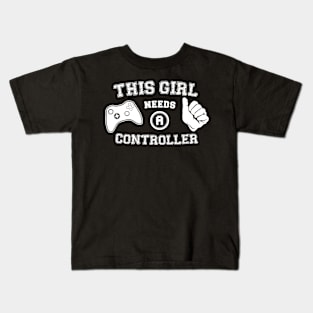 This Girl Needs A Controller Kids T-Shirt